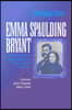 Emma Spaulding Bryant: Civil War Bride, Carpetbagger's Wife, Ardent Feminist: Letters 1860-1900