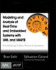 Modeling and Analysis of Real-Time and Embedded Systems with UML and MARTE: Developing Cyber-Physical Systems
