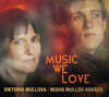Viktoria Mullova 바이올린, 더블베이스 2중주 연주집 - 빅토리아 뮬로바 (Music We Love)
