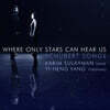 Karim Sulayman 슈베르트: 가곡 작품집 (별, 달에게, 송어, 밤과 꿈, 마왕, 어부의 사랑 외) (Where Only Stars Can Hear Us: Schubert Songs)