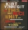 If This Isn't Nice, What Is?: Advice for the Young
