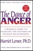 The Dance of Anger: A Woman's Guide to Changing the Patterns of Intimate Relationships