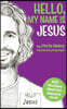 Hello, My Name Is Jesus: Kid's Devotions About Our Awesome Christ