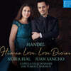 Nuria Rial 헨델: 인간의 사랑, 사랑 나누기 (Handel: Human Love, Love Divine)