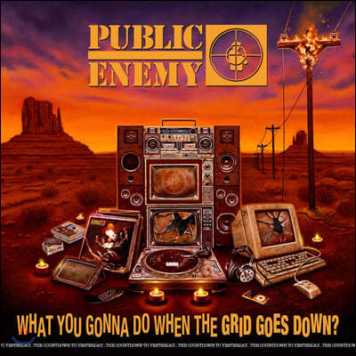 Public Enemy (퍼블릭 에너미) - 15집 What You Gonna Do When The Grid Goes Down?