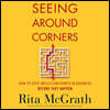 Seeing Around Corners: How to Spot Inflection Points in Business Before They Happen