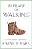 In Praise of Walking: A New Scientific Exploration