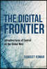 The Digital Frontier: Infrastructures of Control on the Global Web