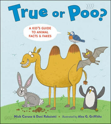 True or Poo?: A Kid&#39;s Guide to Animal Facts &amp; Fakes