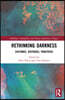 Rethinking Darkness