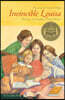 Invincible Louisa: The Story of the Author of Little Women