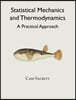 Statistical Mechanics and Thermodynamics: A Practical Approach