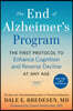 The End of Alzheimer's Program: The First Protocol to Enhance Cognition and Reverse Decline at Any Age