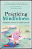 Practicing Mindfulness: Finding Calm and Focus in Your Everyday Life