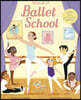 Welcome to Ballet School: Written by a Professional Ballerina