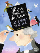 Hans Christian Andersen: The Journey of His Life
