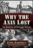 Why the Axis Lost: An Analysis of Strategic Errors