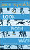 Look Both Ways: A Tale Told in Ten Blocks