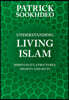 Understanding Living Islam: Spirituality, Structures, Society and Sects