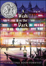 A Wish in the Dark : 2021 뉴베리 아너 수상작