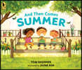 And Then Comes Summer