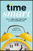 Time Smart: How to Reclaim Your Time and Live a Happier Life