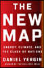 The New Map: Energy, Climate, and the Clash of Nations