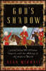 God's Shadow: Sultan Selim, His Ottoman Empire, and the Making of the Modern World