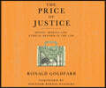 The Price of Justice: Money, Morals and Ethical Reform in the Law