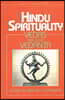 Hindu Spirituality: Vedas Through Vedanta