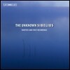 Okko Kamu 알려지지 않은 시벨리우스 (Jean Sibelius: The Unknown Sibelius - Rarities and First Recordings)