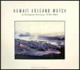 Hawaii Volcano Watch: A Pictorial History, 1779-1991