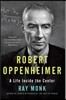 Robert Oppenheimer: A Life Inside the Center