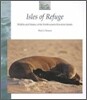Isles of Refuge: Wildlife and History of the Northwestern Hawaiian Islands