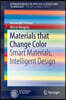 Materials That Change Color: Smart Materials, Intelligent Design