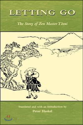 Letting Go: The Story of Zen Master Tosui