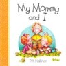 My Mommy and I: P.K. Hallinan