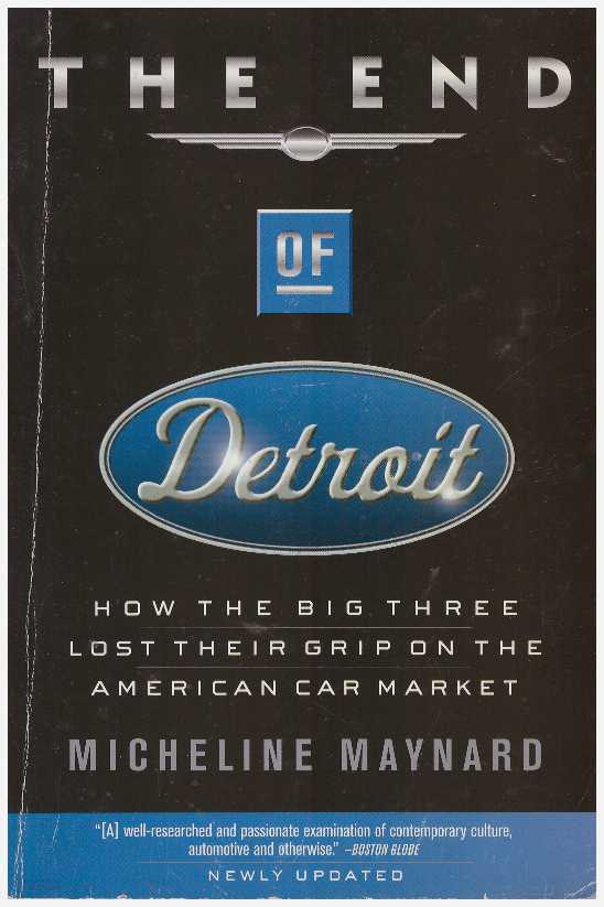 [영어원서 경영] THE END OF Detroit - HOW THE BIG THREE LOST THEIR GRIP ON THE AMERICAN CAR MARKET