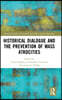 Historical Dialogue and the Prevention of Mass Atrocities