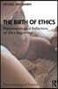 Birth of Ethics