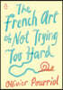 The French Art of Not Trying Too Hard