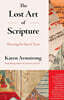 The Lost Art of Scripture: Rescuing the Sacred Texts