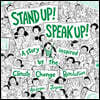 Stand Up! Speak Up!: A Story Inspired by the Climate Change Revolution
