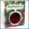 Illumisaurus: Explore the World of Dinosaurs with Your Magic Three Color Lens