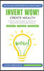 Invent WOW: A Proven 3 Step System for Turning Your WOW IDEAS Into Profitable Products