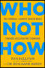 Who Not How: The Formula to Achieve Bigger Goals Through Accelerating Teamwork