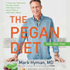 The Pegan Diet: 21 Practical Principles for Reclaiming Your Health in a Nutritionally Confusing World