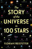 The Story of the Universe in 100 Stars