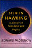 Stephen Hawking: A Memoir of Friendship and Physics