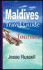 Maldives Travel Guide: Tourism